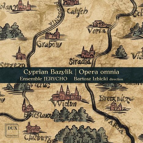 Cyprian Bazylik (1535-1600): Opera omnia, CD