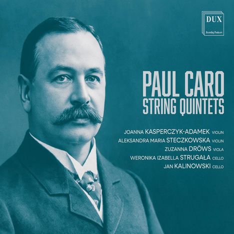 "PAUL CARO STRING QUINTETS" und Musiker-Namen. Historische Fotografie eines Mannes mit Schnurrbart im Anzug auf blauem Hintergrund.