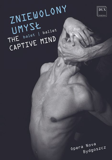 Opera Nova Ballet Bydgoszcz:The Captive Mind, DVD