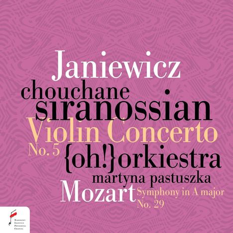 Text: "Janiewicz, Chouchane Siranossian, Violin Concerto No. 5, {oh!} orkiestra, Martyna Pastuszka, Mozart Symphony in A major No. 29." 

Farben: Hintergrund in Lila, bunter Text. Rechts unten ein Logo.