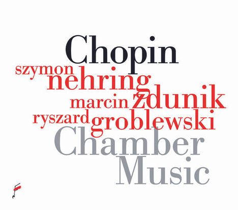 Frederic Chopin (1810-1849): Kammermusik, CD