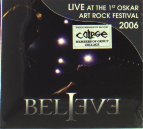 Believe: Live At The 1st Oskar Art Rock Festival 2006, CD