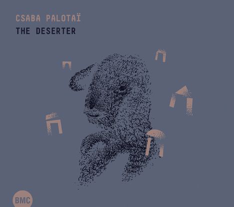 Csaba Palotaï: Deserter, CD
