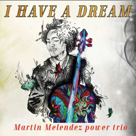 Martin Melendez: I Have A Dream, CD