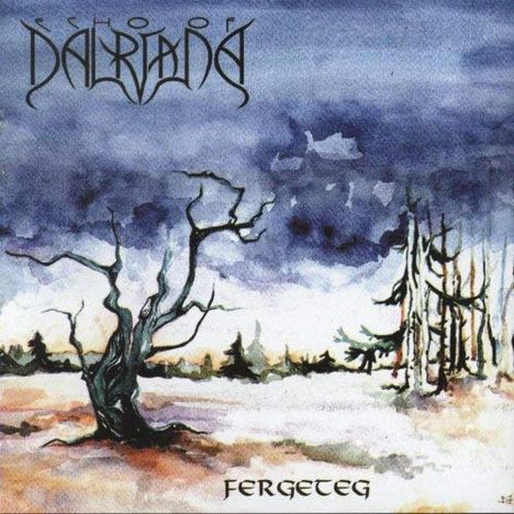 Dalriada (Metal/Ungarn): Fergeteg, CD