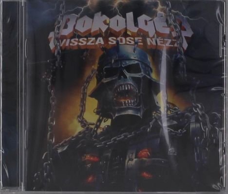 Text: „VISSZA SOSE NÉZZ“ darüber ist „Pokolgép“. Illustration: Skelett mit Helm von Ketten umgeben, Blitz im Hintergrund.