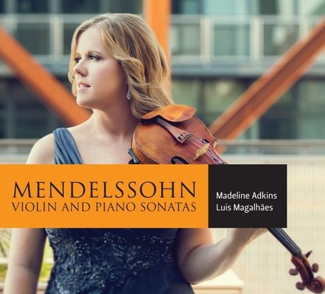 Felix Mendelssohn Bartholdy (1809-1847): Sonaten für Violine &amp; Klavier Nr.1-3, CD