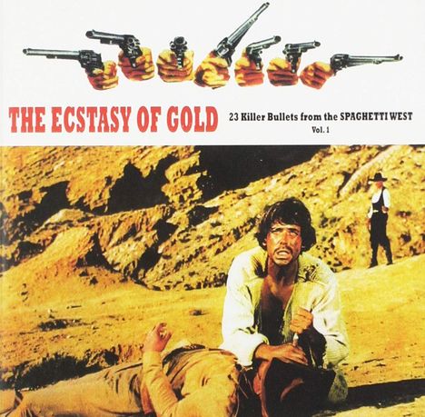 Filmmusik: The Ecstasy Of Gold Vol.1: 23 Killer Bullets From The Spaghetti West, CD