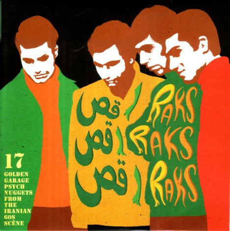 Raks Raks Raks: 17 Golden Garage Psych Nuggets From The Iranian 60s Scene, LP