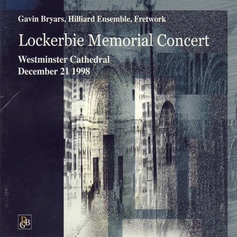 Gavin Bryars (geb. 1943): Lockerbie Memorial Concert, CD