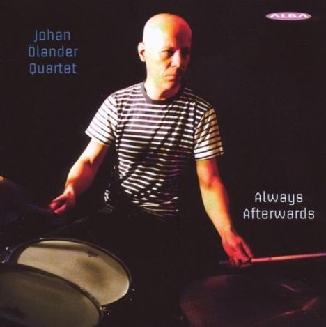 Johan Ölander Quartet - Always Afterwards, CD