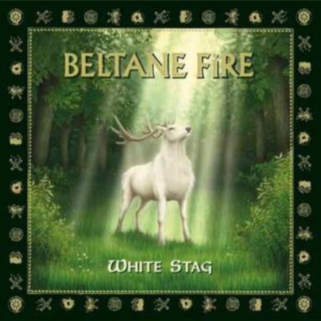 "Beltane Fire" und "White Stag" auf einem Cover. Ein weißer Hirsch steht majestätisch im Waldlicht.