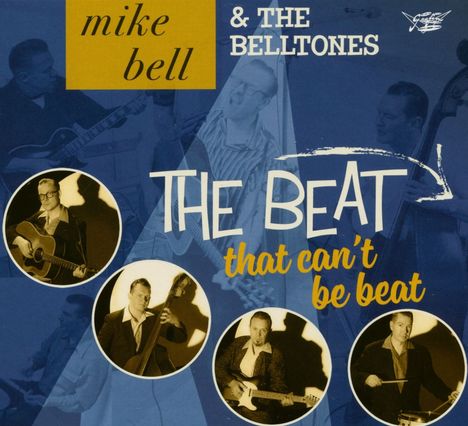 Mike Bell &amp; The Belltones: The Beat That Can't Be Beat, CD