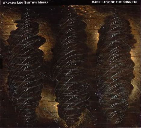 Wadada Leo Smith (geb. 1941): Dark Lady Of The Sonnets, CD