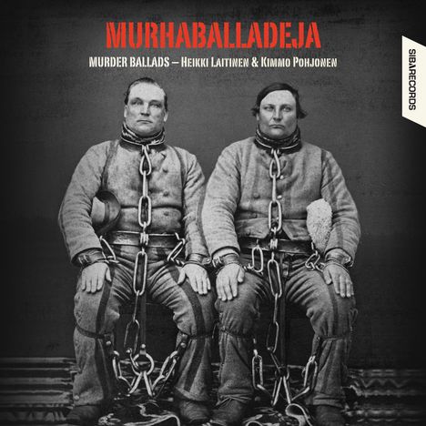 Haikki Lattinen &amp; Kimmo Pohjonen: Murhaballadeja: Murder Ballads, Super Audio CD