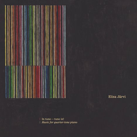 Elisa Järvi - In tune - tune in! (Musik für Vierteltonklavier), CD
