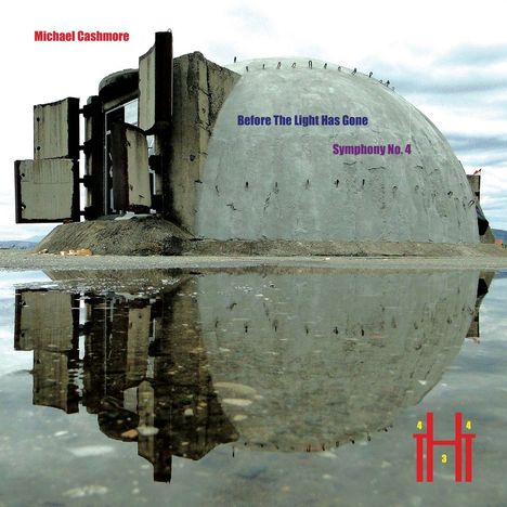 Texte: "Michael Cashmore", "Before The Light Has Gone", "Symphony No. 4". Ein Bunker spiegelt sich in einer Wasserpfütze.