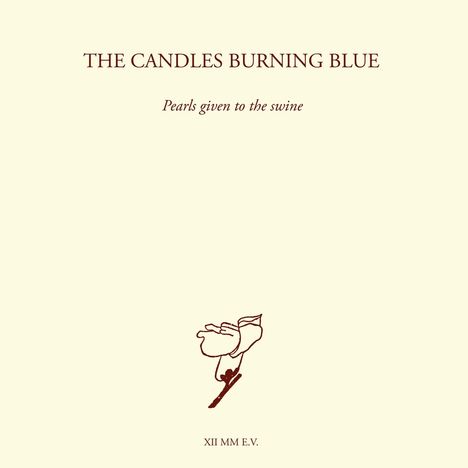 Candles Burning Blue: Pearls Given to the Swine, 2 CDs