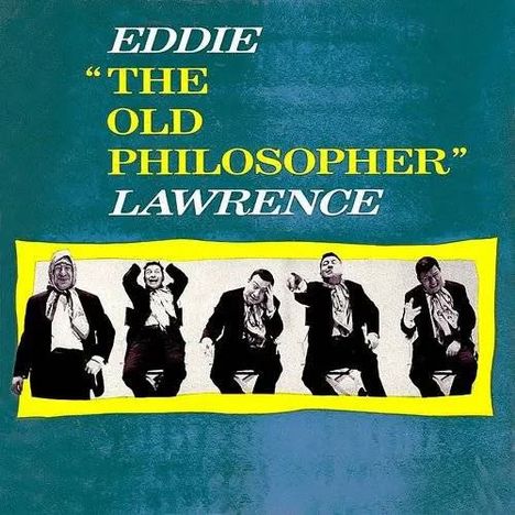 Text: EDDIE "THE OLD PHILOSOPHER" LAWRENCE. Illustration von fünf Männern in Anzügen vor blauem Hintergrund.