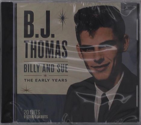 Text: B.J. Thomas, Billy and Sue, The Early Years, 20 Cuts, 9 Stereo Debuts. 
Ein junger Mann mit dunklem Haar lächelt dezent.