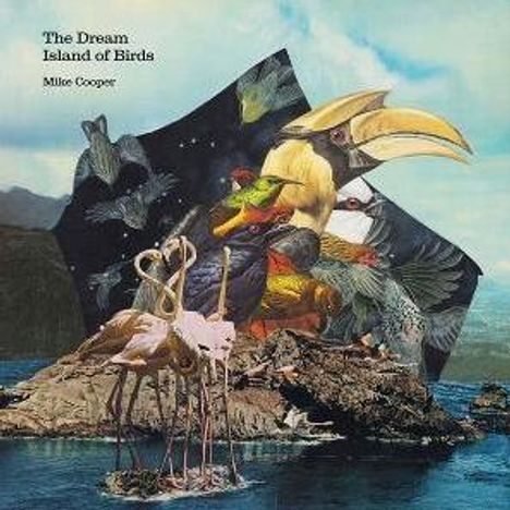 "The Dream Island of Birds, Mike Cooper." Eine bunte Vogelcollage auf einer Insel im Wasser. Fliegende Vögel umgeben das Bild.