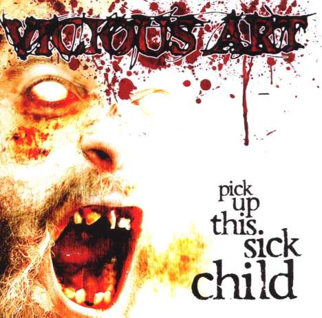 Vicious Art: Pick Up This Sick Child, CD
