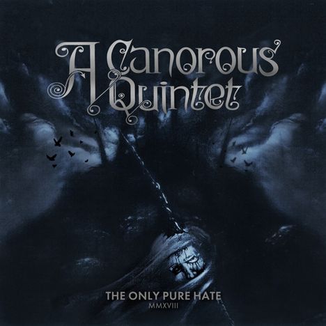 A Canorous Quintet: The Only Pure Hate MMXVIII, LP