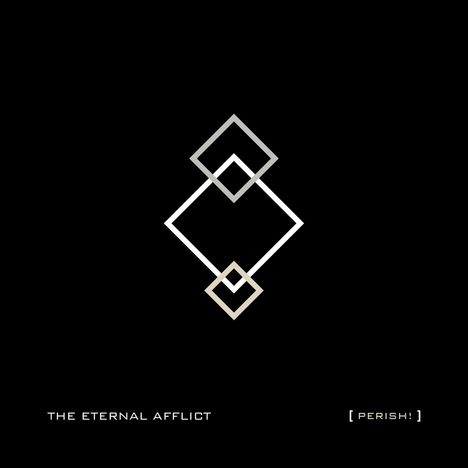 The Eternal Afflict: Perish!, CD