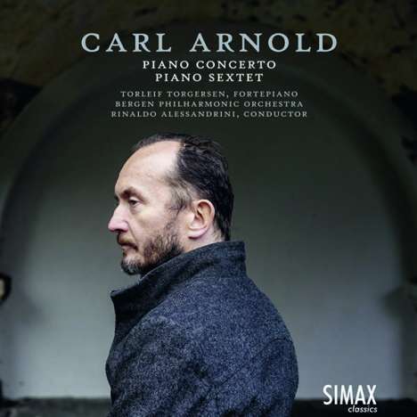 Carl Arnold (1794-1873): Klavierkonzert, CD