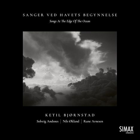 Ketil Björnstad (geb. 1952): Sanger Ved Havets Begynnelse (Songs At The Edge of the Ocean), CD