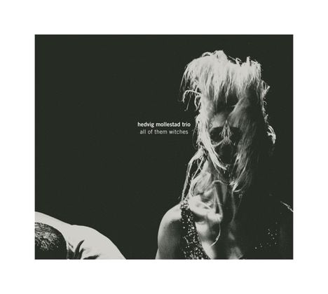 Hedvig Mollestad (geb. 1982): All Of Them Witches, CD