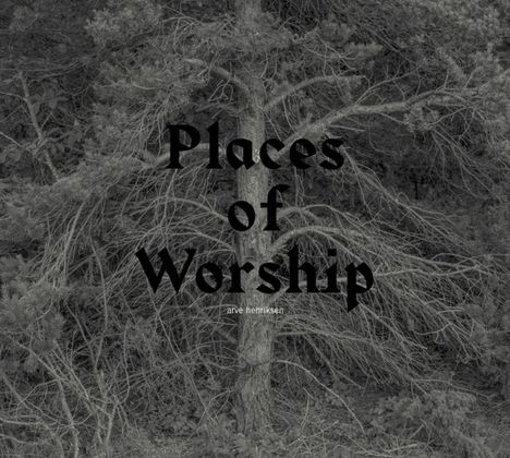 Arve Henriksen (geb. 1968): Places Of Worship, CD