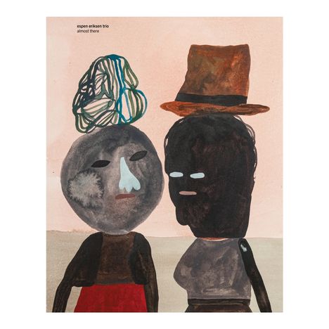 Text: "espen eriksen trio almost there". Illustration: Zwei stilisierte Figuren, eine mit Hut, die andere mit buntem Haar.