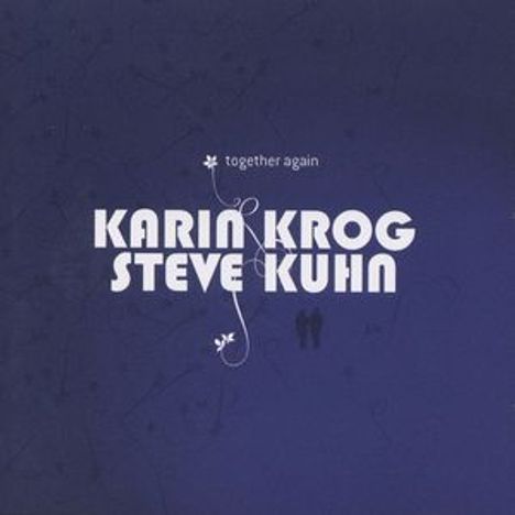 Karin Krog &amp; Steve Kuhn: Together Again, 2 CDs