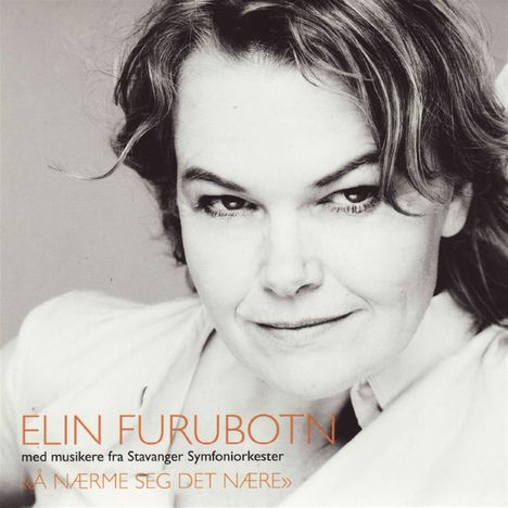 Elin Furubotn: N'rme Seg Det N're, CD