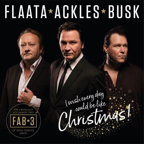 FAB 3 (Paal Flaata, Stephan Ackles &amp; Vidar Busk): I Wish Every Day Could Be Like Christmas, CD