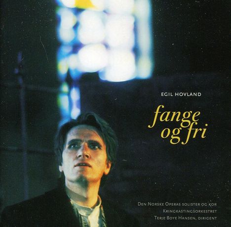 Egil Hovland (1924-2013): Fange Og Fri, 2 CDs