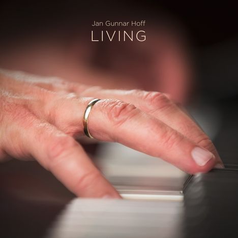 Jan Gunnar Hoff (geb. 1958): Living (remastered) (180g), LP