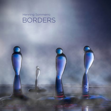 Henning Sommerro (geb. 1952): Borders (Grenser) für Violine &amp; Orchester, 1 Blu-ray Audio und 1 Super Audio CD