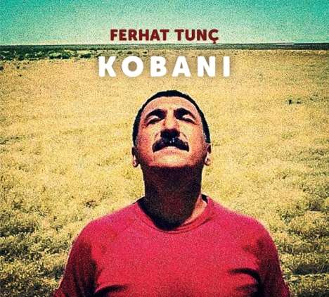 Ferhat Tunç: Kobani, CD