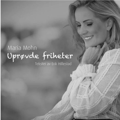 Maria Mohn: Uprovde Friheter, CD