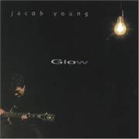 Jacob Young (geb. 1970): Glow, CD