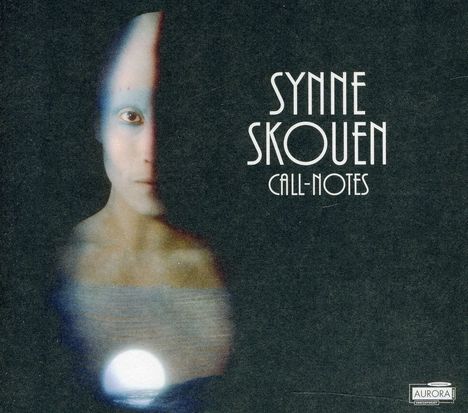 Synne Skouen (geb. 1950): Call-Notes, CD