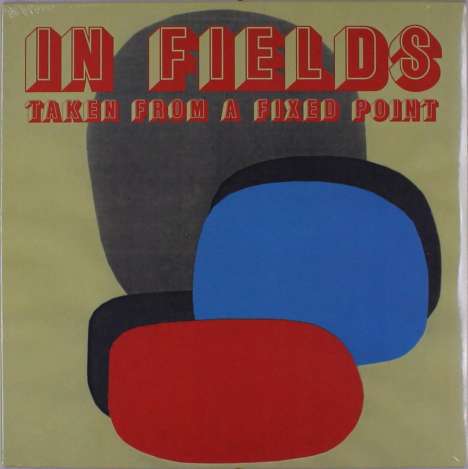 In Fields: Taken From A Fixed Point, LP