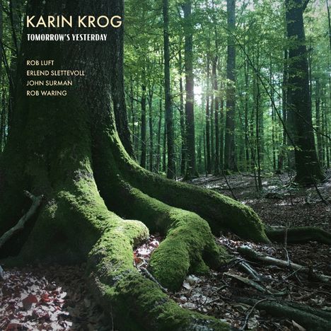 "Karin Krog, Tomorrow’s Yesterday, Rob Luft, Erlend Slettevoll, John Surman, Rob Waring." Waldszene mit moosbedecktem Baum.