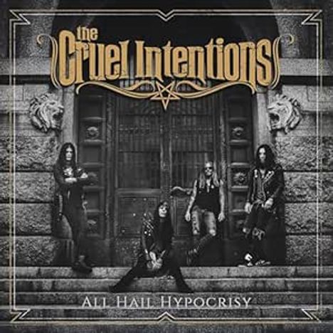Text: "The Cruel Intentions" oben, "All Hail Hypocrisy" unten. Vier Personen vor einer großen, verzierten Tür.