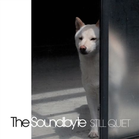 The Soundbyte: Still Quiet, LP