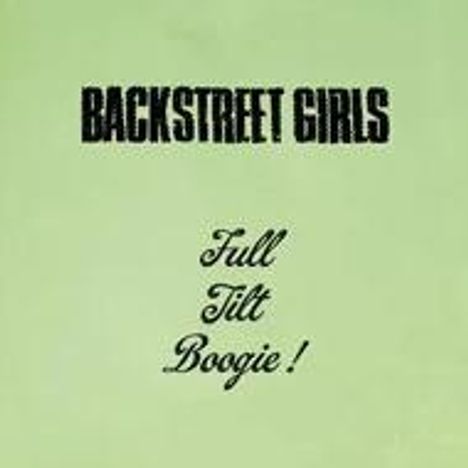 "BACKSTREET GIRLS" oben in Großbuchstaben, darunter "Full Tilt Boogie!" in kursiver Schrift auf hellgrünem Hintergrund.