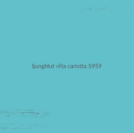 Ljungblut: Villa Carlotta 5959, CD