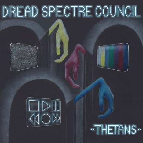 "DREAD SPECTRE COUNCIL" und "«THETANS»". Illustration zeigt Hände, TV-Testbild und Steuerungssymbole.